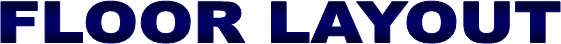 FLOOR LAYOUT