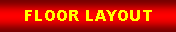 Text Box: FLOOR LAYOUT