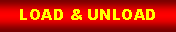 Text Box: LOAD & UNLOAD